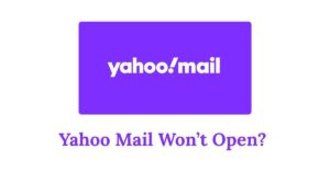 Yahoo Mail Won't Open? | Quick Fix Guide