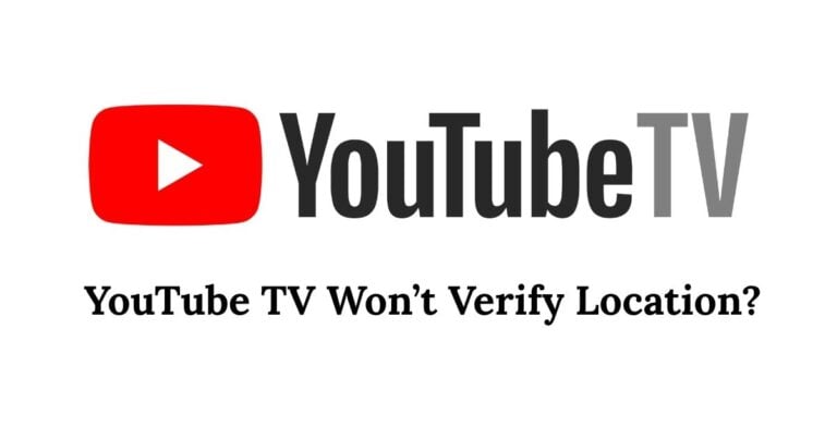YouTube TV Won't Verify Location? | Fix Guide Now